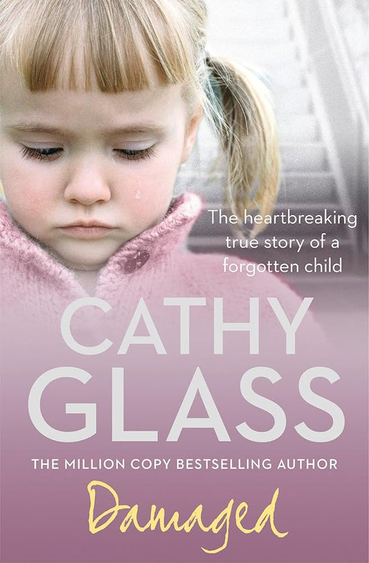 Damaged: The Heartbreaking True Story of a Forgotten Child cover image