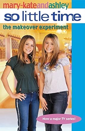 So Little Time #17: The Makeover Experiment cover image