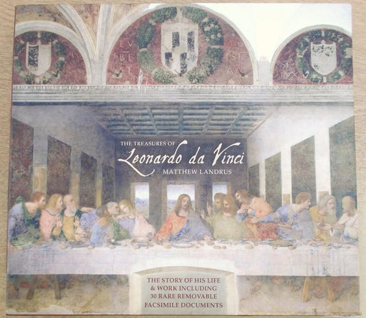 The Treasures of Leonardo Da Vinci: The Story of His Life & Work Including 30 Rare Removable Facsimile Documents (English and Italian Edition) cover image