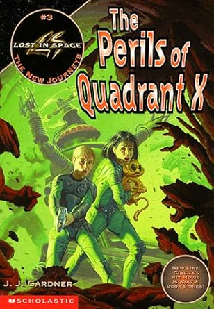 Perils of Quadrant X (LOST IN SPACE THE NEW JOURNEYS) cover image