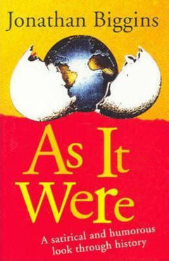 As It Were: A Satirical and Humorous Look Through History