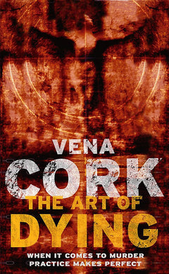 The Art of Dying (The Rosa Thorn Thrillers)