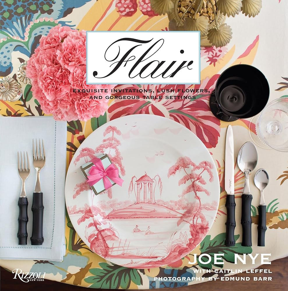 Flair: Exquisite Invitations, Lush Flowers, and Gorgeous Table Settings cover image