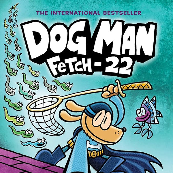 Dog Man: Fetch-22: A Graphic Novel (Dog Man #8): From the Creator of Captain Underpants cover image