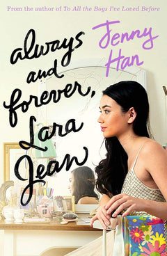 Always and Forever, Lara Jean (To All the Boys Trilogy Book 3)