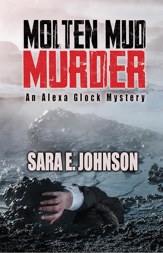 Molten Mud Murder (Alexa Glock Forensics Mysteries, 1) cover image
