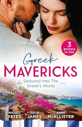 Greek Mavericks: Seduced Into The Greek's World/Carides's Forgotten Wife/Captivated by the Greek/The Return of Antonides cover image