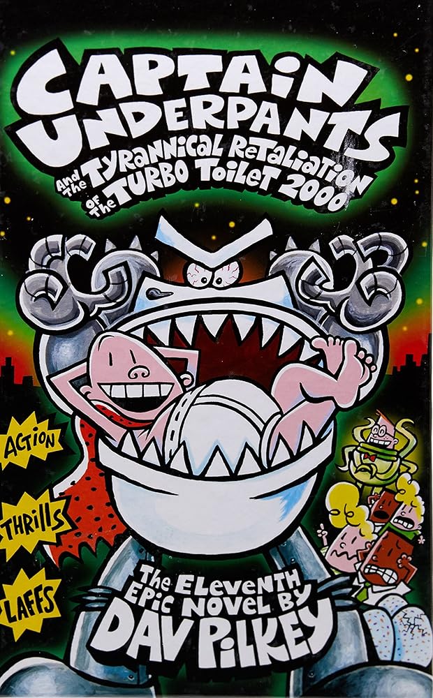 Captain Underpants and the Tyrannical Retaliation of the Turbo Toilet ( 11) cover image