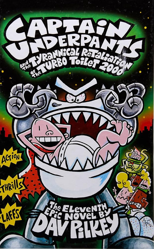 Captain Underpants and the Tyrannical Retaliation of the Turbo Toilet ( 11) cover image