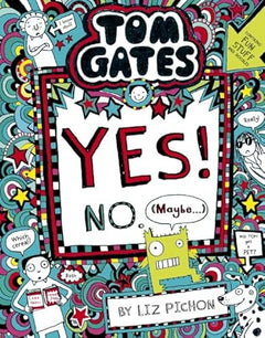 Tom Gates: Yes! No (Maybe) (Tom Gates Book 8)