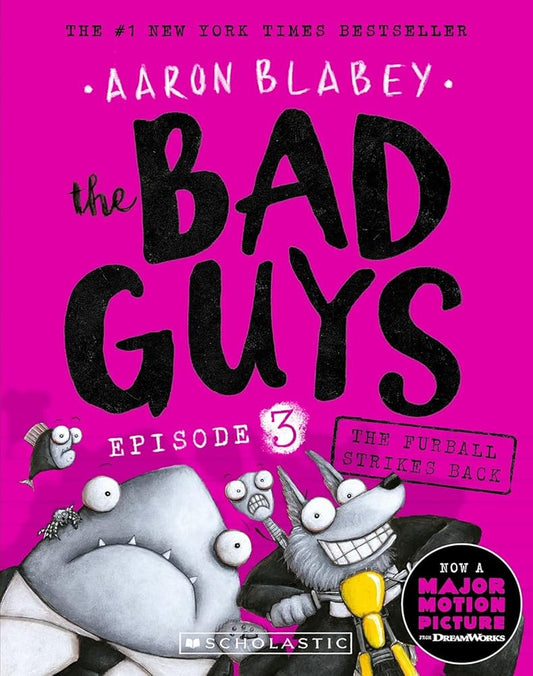 THE BAD GUYS: EPISODE 3 THE FURBALL STRIKES BACK [Paperback] [Jan 01, 2017] Books Wagon cover image
