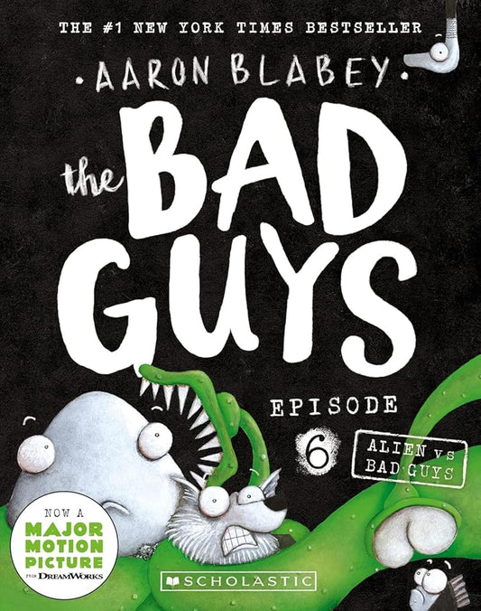 Bad Guys Episode 6: Alien vs Bad Guys [Paperback] Aaron Blabey cover image
