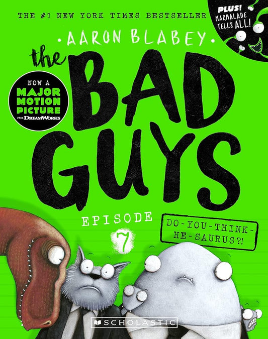 Do-You-Think-He-Saurus (the Bad Guys: Episode 7) cover image