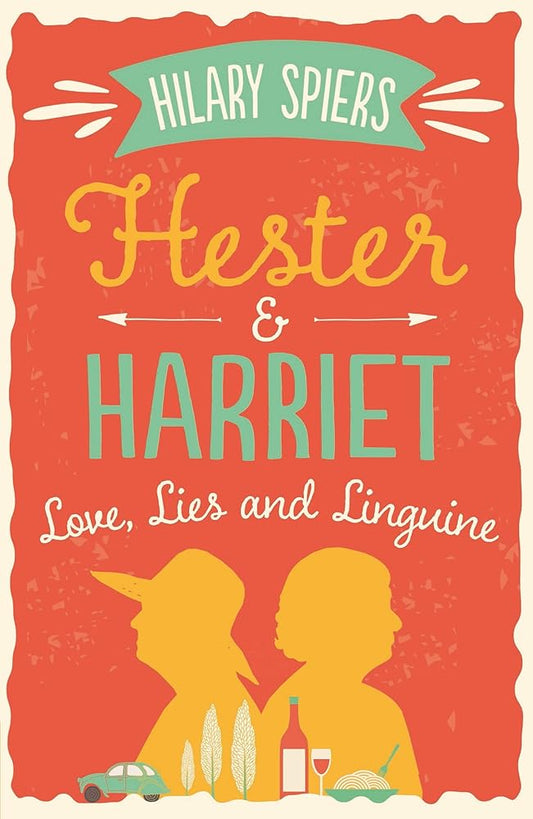 Hester and Harriet: Love, Lies and Linguine cover image