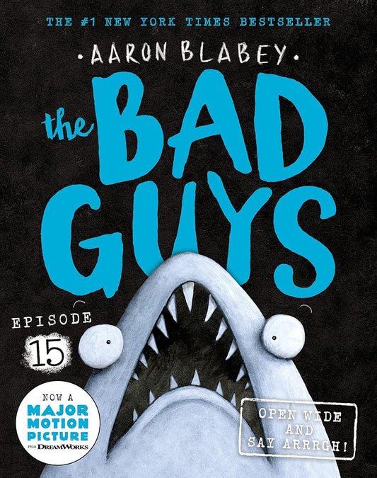 Open Wide and say Arrrgh! (the Bad Guys: Episode 15) cover image
