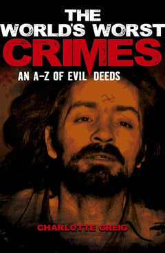 The World's Worst Crimes