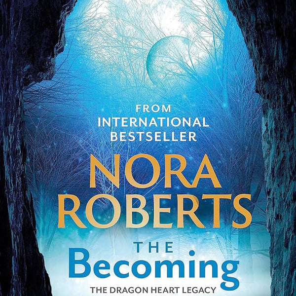 Nora Roberts The Becoming: The Dragon Heart Legacy Book 2 cover image