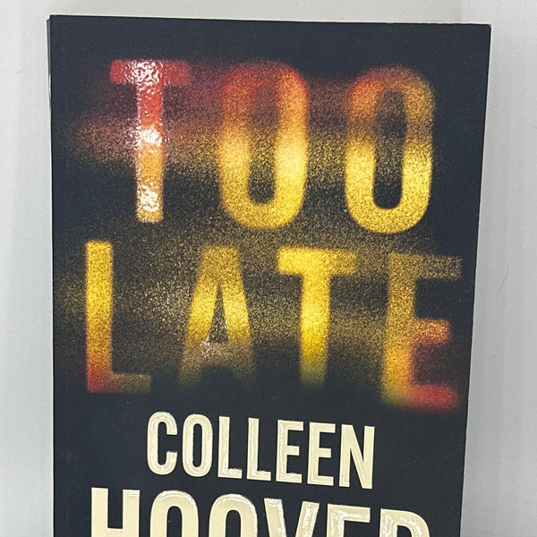 Colleen Hoover Too Late actual front cover used books