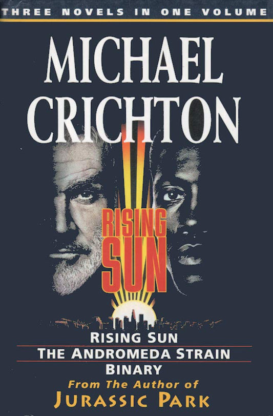 'Michael Crichton Omnibus: ''Rising Sun'', ''Andromeda Strain'', ''Binary'' (Fiction omnibus)' cover image