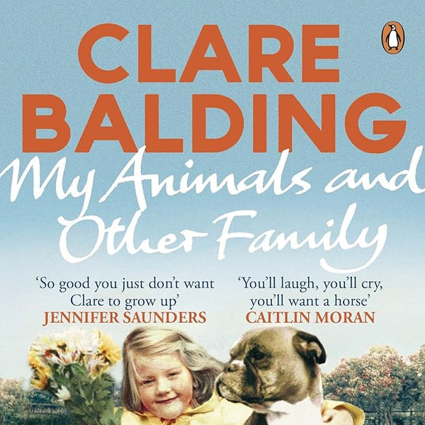 Clare Balding My Animals & Other Family cover image