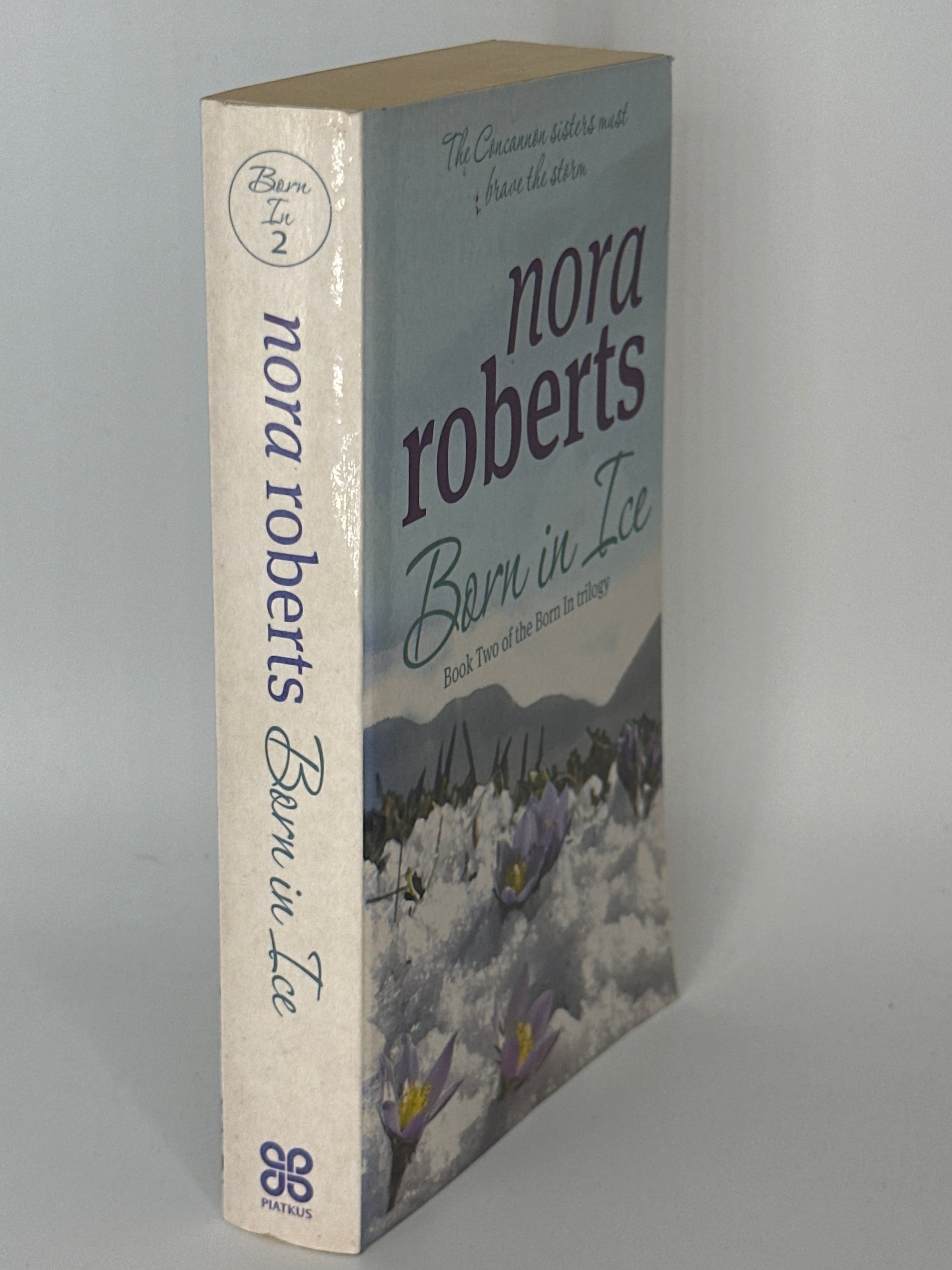 Nora Roberts Born In Ice: Number 2 in series (Concannon Sisters Trilogy) actual spine used books