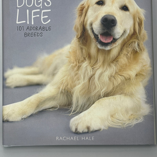 Rachael Hale A Dog's Life 101 Adorable Breeds cover used books