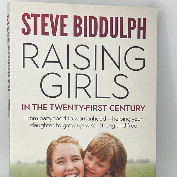 Steve Biddulph Raising Girls in the 21st Century actual front cover used books
