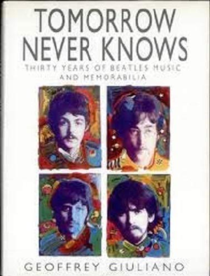 Tomorrow Never Knows: Thirty Years of Beatle Music and Memorabilia (Hardcover)